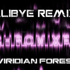 Chromixe - Viridian Forest (Alibye Remix) Free Download!!