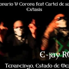 Extasis - millonario w corona feat cartel de santa (e-jay rmx)