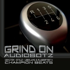Audiobotz - Grind On (Original) TEASER