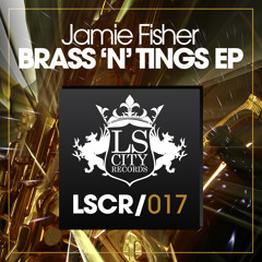 Jamie Fisher - Let It Hit Em (Original Mix) - LS City Records