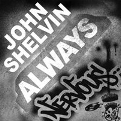 John Shelvin - Always (Jamie Fisher Remix) - Nervous Records, USA - FREE DOWNLOAD!!!!!!!
