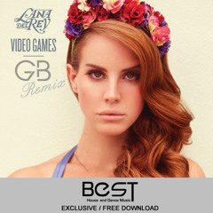 Lana Del Rey - Video Games (Gang Bang remix) BEST HDM EXCLUSIVE /FREE DOWNLOAD