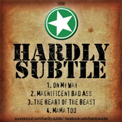 Hardly Subtle EP 3 (Digital Download)