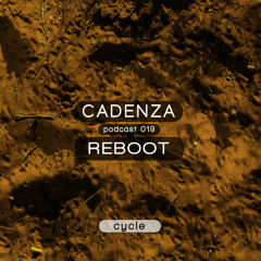 Cadenza Podcast | 019 - Reboot (Cycle)
