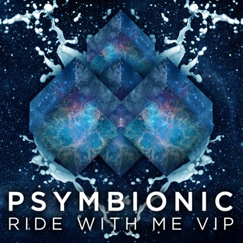 Psymbionic - Ride With Me VIP [Free Download!]