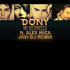 Dony feat. Alex Mica - Mi Hermosa (Javidj Radio remix)