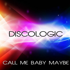 Call Me Maybe - DiscoLogic - Remix - PROMOTIONAL FREE
