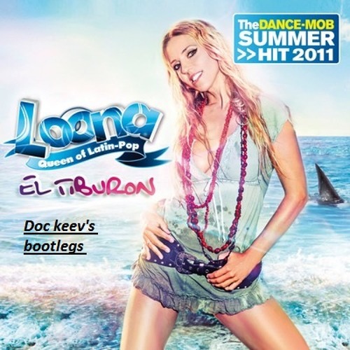 Loona - El Tiburon ( Diemond' Kev Extented bootleg )