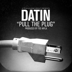 Datin - Pull The Plug
