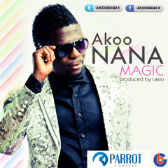 MAGIC- Akoo Nana (prod by laxio)