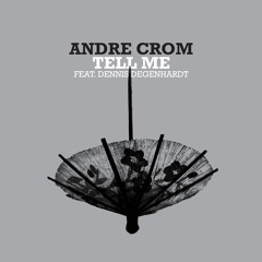 Andre Crom - Tell Me [Freerange] (96Kbps)