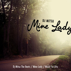 DJ Mitsu The Beats - Mine Lady