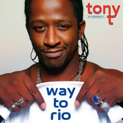 TONY T - Way to Rio [Official Radio Remix]