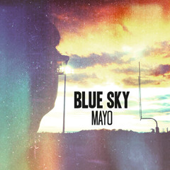 Mayo - Blue Sky