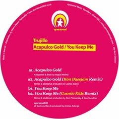 Trujillo - You Keep Me (Cosmic Kids Remix)