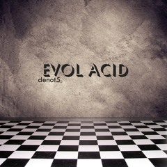 EVOL ACID