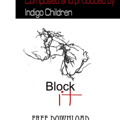 Indigo Children - Block it (Original mix pt.1)