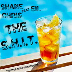 SHANE CHRIS - The S.H.I.T. feat. SiL