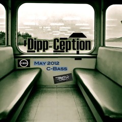 Dipp_cepTion/ May 12 Promo Mix / C-Bass