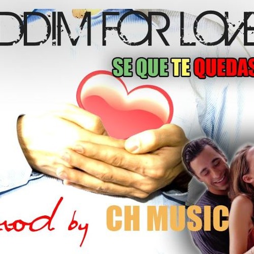 SE QUE TE QUEDASTE PROYECTO "RIDDIM FOR LOVE"(PROD BY CHMUSIC )