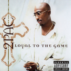 2 Pac - Loyal To The Game (One Drop Remix)