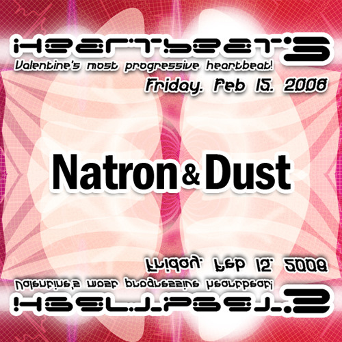 Dust & Natron LIVE @ Heartbeat 3 (2008.02.15)