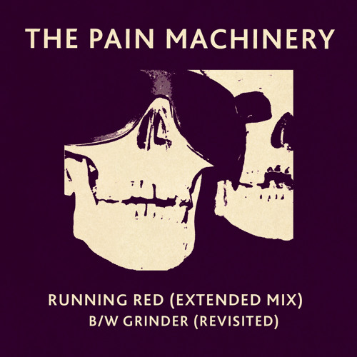 The Pain Machinery - Grinder (Revisited)