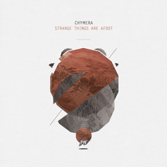 B2 Chymera -  Strange Things Are Afoot (Claro Intelecto Rmx) (snippet)