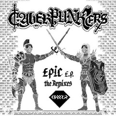 Cyberpunkers - Epic (The S Remix)