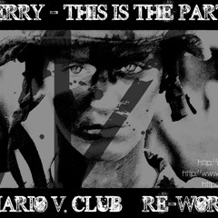 Katy Perry - This is the part of me ( Mario V. club rework )