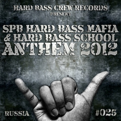 HBC025 Spb Hard Bass Mafia & Hard Bass School – Anthem 2012 (preview)