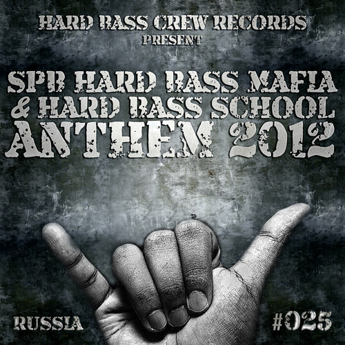 HBC025 Spb Hard Bass Mafia & Hard Bass School – Anthem 2012 (preview)
