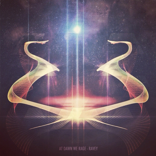 At Dawn We Rage - Ravey (Original Mix)