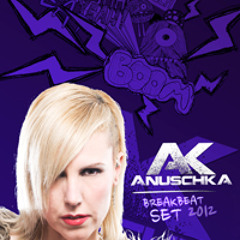 ANUSCHKA ► Breakbeat Set 2012 ◄
