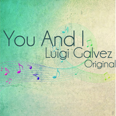 You And I (Original) - Luigi Galvez