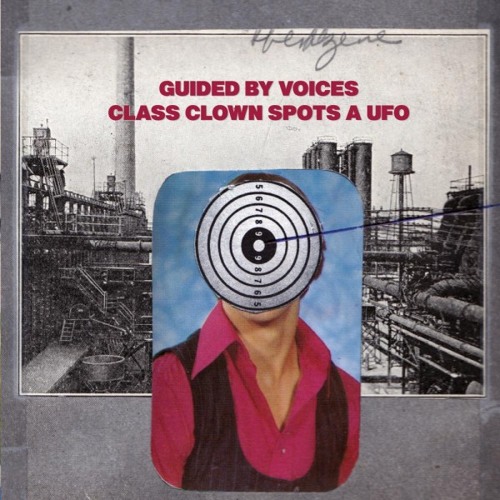 Guided By Voices - Class Clown Spots A UFO