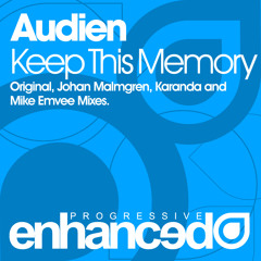 Audien - Keep This Memory (Johan Malmgren Remix)