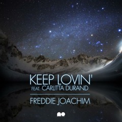 Freddie Joachim ft. Carlitta Durand - Keep Lovin (Eric Lau Rmx)