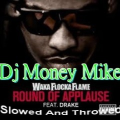 Waka Flocka Flame - Round Of Applause feat. Drake Dj Money Mike Remix