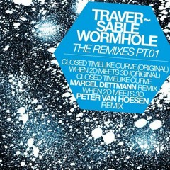 Traversable Wormhole - Closed Timelike Curve (Marcel Dettmann Remix)