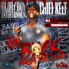 Chief Keef - I Dont Like Featuring Lil Reese - Back From The Dead