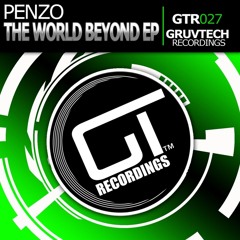 The World Beyond EP by Penzo out 17 May on GruvTech Recordings