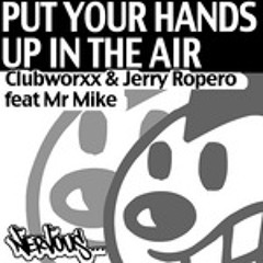CLUBWORXX &amp; Jerry Ropero - "Put Your Hands Up In The Air"