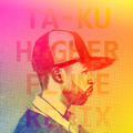 Ta-ku Higher&#x20;&#x28;Flume&#x20;Remix&#x29; Artwork