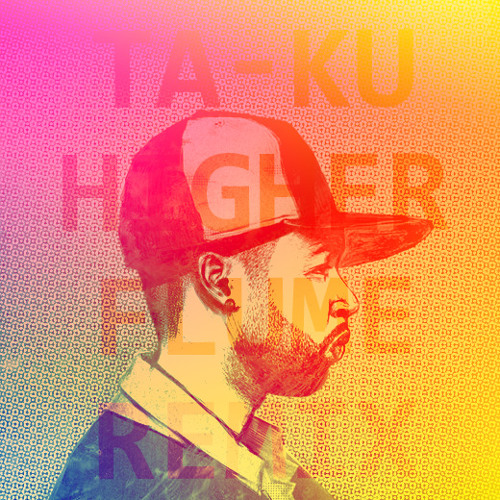 Ta-ku - Higher (Flume Remix) [FREE DOWNLOAD]