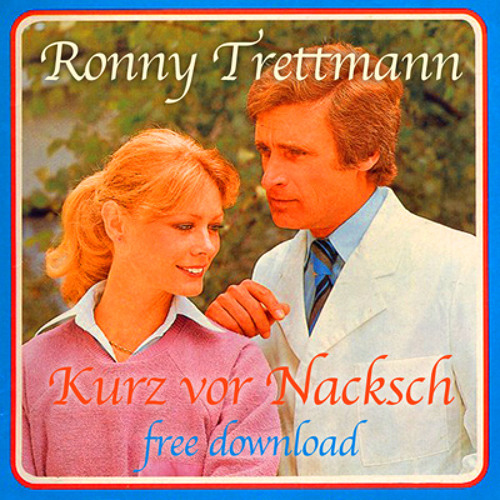RONNY TRETTMANN - KURZ VOR NACKSCH