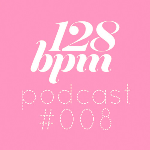 128bpm podcast #008 - Chris Kessler