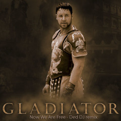 Gladiator - Now We Are Free_(Hans Zimmer&Lisa Gerrard)_E7 remix 2012