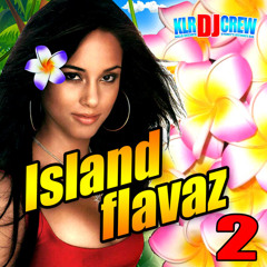 DJ KLR CREW - ISLAND FLAVAZ 2