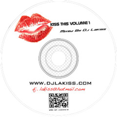 Kiss This Volume 1-Dj Lakiss